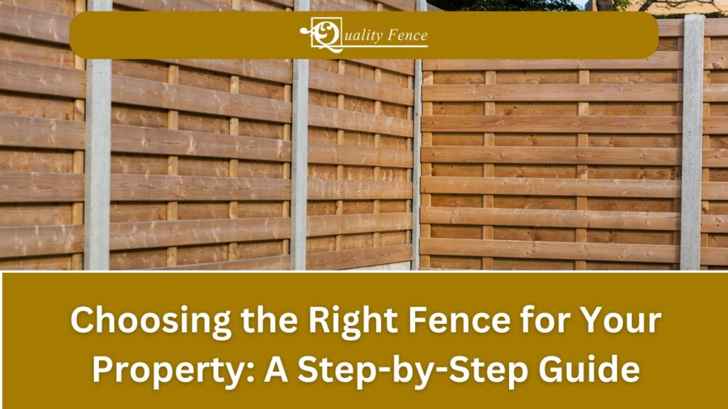 Choosing the Right Fence for Your Property_ A Step-by-Step Guide